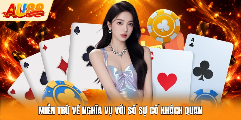 Miễn trừ về nghĩa vụ với số sự cố khách quan